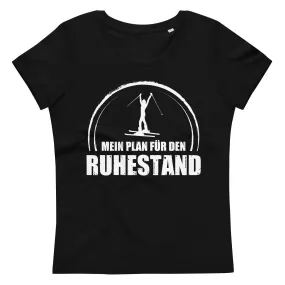 Mein Plan Fur Den Ruhestand 1 - Damen Premium Organic T-Shirt