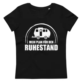 Mein Plan Fur Den Ruhestand 2 - Damen Premium Organic T-Shirt